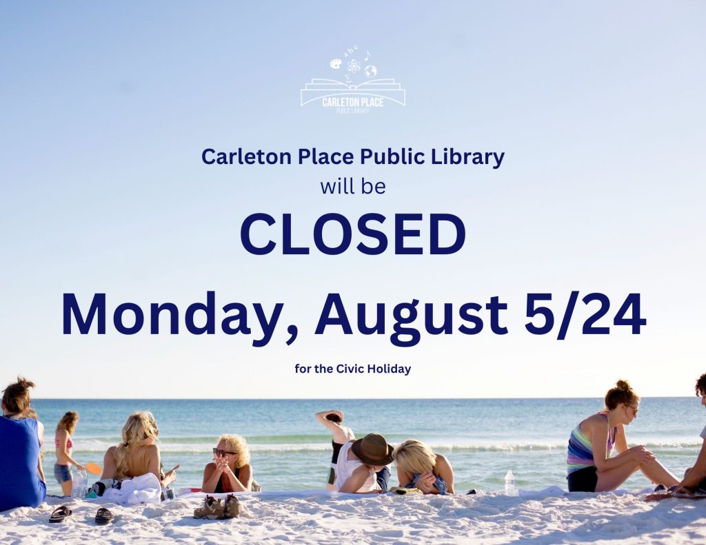 The Library will be closed on Monday, August 5, 2024 for the Civic holiday weekend.